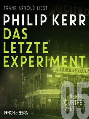 cover image of Das letzte Experiment--Bernie Gunther ermittelt, Band 5 (ungekürzte Lesung)